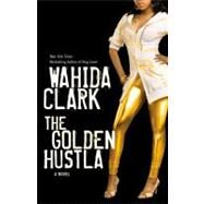 The Golden Hustla by Clark, Wahida, 9780446178105