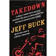 Takedown by Buck, Jeff; Land, Jon (CON); Preston, Lindsay (CON), 9780765338105