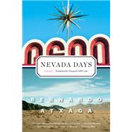 Nevada Days by Atxaga, Bernardo; Costa, Margaret Jull, 9781555978105