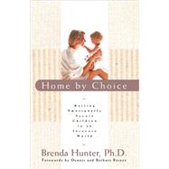 Home by Choice by HUNTER, BRENDA DR, 9781590528105