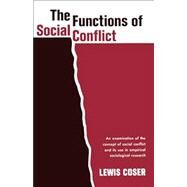 Functions of Social Conflict by Coser, Lewis A., 9780029068106