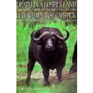 Death in a Lonely Land More Hunting, Fishing, and Shooting on Five Continents by Capstick, Peter Hathaway; Paravano, Dino; Causey, Don, 9780312038106