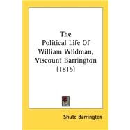 The Political Life Of William Wildman, Viscount Barrington by Barrington, Shute, 9780548758106