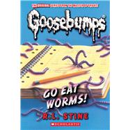 Go Eat Worms! (Classic Goosebumps #38) by Stine, R. L., 9781546128106