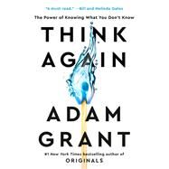 Think Again by GRANT, ADAM, 9781984878106