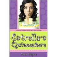 Estrella's Quinceaera by Alegria, Malin, 9780689878107