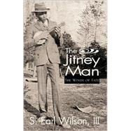 The Jitney Man: The Winds of Fate by Wilson, Earl S.; Wilson, S. Earl, III, 9780738828107