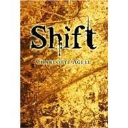 Shift by Agell, Charlotte, 9780805078107