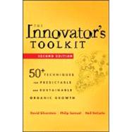The Innovator's Toolkit 50+ Techniques for Predictable and Sustainable Organic Growth by Silverstein, David; Samuel, Philip; Decarlo, Neil, 9781118298107
