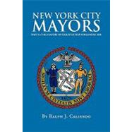 New York City Mayors by Caliendo, Ralph, 9781450088107