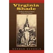 Virginia Shade: An African American History of Falmouth, Virginia by Schools, Norman, 9781475908107