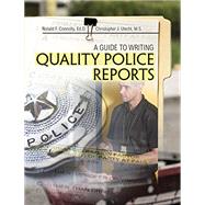 A Guide to Writing Quality Police Reports by Utecht, Christopher James; Connolly, Ronald, 9781524958107
