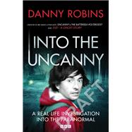 Into the Uncanny by Robins, Danny, 9781785948107