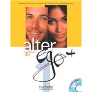 ALTER EGO + 1 : Livre de l'eleve + CD-ROM + Projets (French Edition) by Annie Berthier, 9782011558107