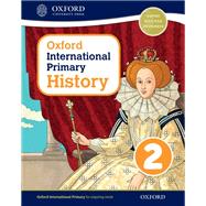 Oxford International Primary History Student Book 2 by Crawford, Helen; Lunt, Pat; Rebman, Peter, 9780198418108