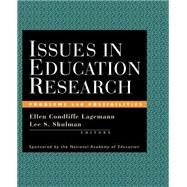 Issues in Education Research Problems and Possibilities by Lagemann, Ellen Condliffe; Shulman, Lee S., 9780787948108