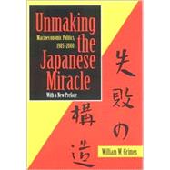 Unmaking the Japanese Miracle by Grimes, William W., 9780801488108