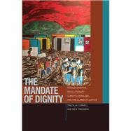 The Mandate of Dignity by Cornell, Drucilla; Friedman, Nick, 9780823268108