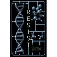 Resist by Todd, Ilima, 9781481458108