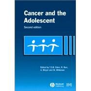 Cancer and the Adolescent by Eden, Tim; Barr, Ronald; Bleyer, Archie; Whiteson, Myrna, 9780727918109