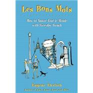 Les Bons Mots by Ehrlich, Eugene, 9780805058109