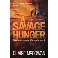 A Savage Hunger (Paula Maguire 4) by Claire McGowan, 9781472228109