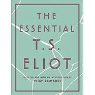 The Essential T. S. Eliot by Eliot, T. S., 9780062978110