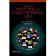 Global Perspectives on Constitutional Law by Amar, Vikram; Tushnet, Mark, 9780195328110