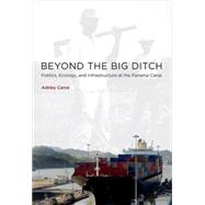 Beyond the Big Ditch by Carse, Ashley, 9780262028110