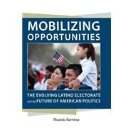 Mobilizing Opportunities by Ram�rez, Ricardo, 9780813938110