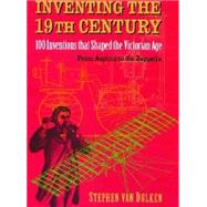 Inventing the 19th Century by Van Dulken, Stephen, 9780814788110