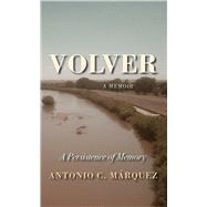 Volver by M�rquez, Antonio C., 9780826358110