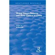 Revival: Shang yang's reforms and state control in China. (1977) by Yu-Ning,Li, 9781138038110
