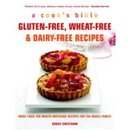 Cook's Bible: Gluten-free, Wheat-free & Dairy-free Recipes More than 100 Mouth-Watering Recipes for all the Family by Cheetham, Grace, 9781844838110