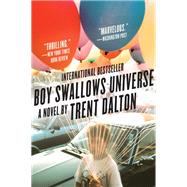 Boy Swallows Universe by Dalton, Trent, 9780062898111