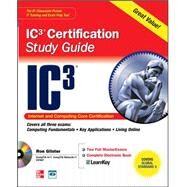 Internet Core and Computing IC3 Certification Global Standard 3 Study Guide by Gilster, Ron, 9780071638111