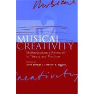 Musical Creativity : Multidisciplinary Research in Theory and Practice by Delifge, Irfne; Wiggins, Geraint A., 9780203088111