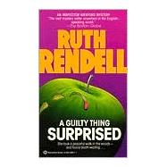 A Guilty Thing Surprised Inspector Wexford Book 5 by RENDELL, RUTH, 9780345348111
