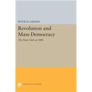 Revolution and Mass Democracy by Amann, Peter H., 9780691618111