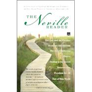 Neville Reader : The Neville Reader: A Collection of Spiritual Writings and Thoughts on Your Inner Power to Create an Abundant Life; Includes- Prayer: the Art of Believing; Feeling Is the Secret; Freedom for All; Out of This World; Seedtime and Harvest; R by Goddard, Neville, 9780875168111