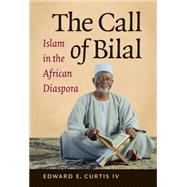 The Call of Bilal by Curtis, Edward E., IV, 9781469618111