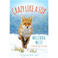 Crazy like a Fox by Metz, Melinda, 9781496728111