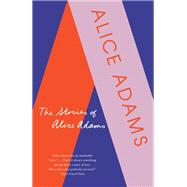 The Stories of Alice Adams by Adams, Alice, 9781984898111