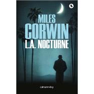L.A. Nocturne by Miles Corwin, 9782702158111