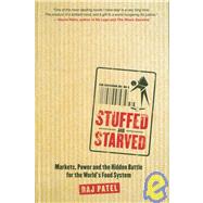 Stuffed And Starved by Patel, Raj, 9780002008112