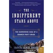 The Indifferent Stars Above by Brown, Daniel James, 9780061348112