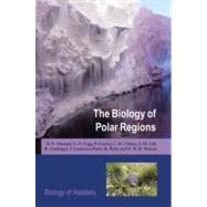 The Biology of Polar Regions by Thomas, D.N.; Fogg, G.E.; Convey, P.; Fritsen, C.H.; Gili, J.-M.; Gradinger, R.; Laybourn-Parry, J.; Reid, K.; Walton, D.W.H., 9780199298112