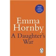A Daughters War by Hornby, Emma, 9780552178112