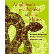 Amphibians And Reptiles Of New Mexico by Degenhardt, William G., 9780826338112