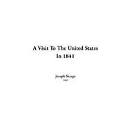 A Visit To The United States In 1841 by Sturge, Joseph, 9781414228112